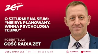 Robert Telus o szturmie na Sejm: "Nie był planowany. Winna psychologia tłumu"