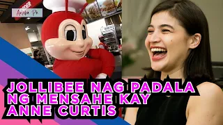 JOLLIBEE NAG PADALA NG MENSAHE KAY ANNE CURTIS