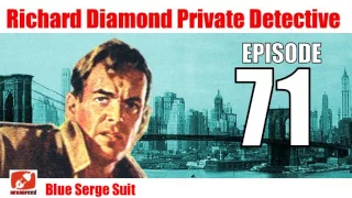 Richard Diamond Private Detective - 71 - Blue Serge Suit - Noir Private-Eye Audiobook Radio Show