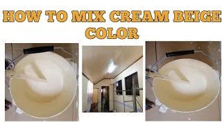 How to mix cream beige paint // paano mag halo NG cream beige na pintura