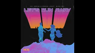 Jay Eskar & Doxed - Let's Run Away (feat. Rico 56) [Extended Mix] | NCS Release