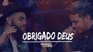 Henrique e Juliano - OBRIGADO DEUS