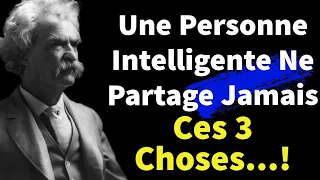 Une Personne Intelligente Ne Partage Jamais Ces 3 Choses – Citations de Mark Twain |Josh Citations