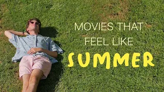Movies That Feel Like Summer