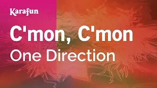 C'mon, C'mon - One Direction | Karaoke Version | KaraFun