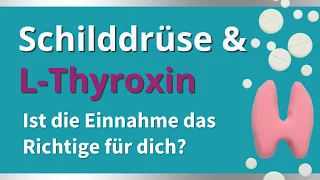 Schilddrüse & Thyroxin - Ist die Einnahme das Richtige für dich?