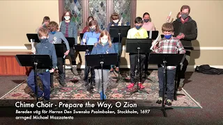 Prepare the way, O Zion (Chime Choir) (12-12-21)