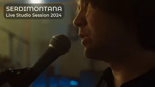 SERDIMONTANA -Без Дыма и Огней (Live Studio Session 2024)