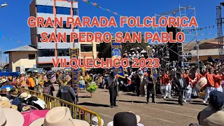 Vilquechico Gran Parada Folclorica  Festividad en Honor a San Pedro San Pablo 2023