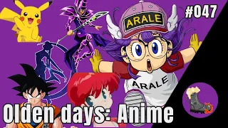 Episode 47 - Olden days: Anime