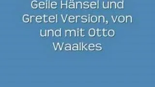 Otto Waalkes Fun Versionen von Hänsel und Gretel