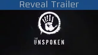 The Unspoken - Reveal Trailer [HD 1080P/60FPS]