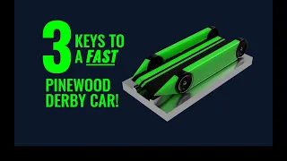 3 Keys to a FAST Pinewood Derby Car!