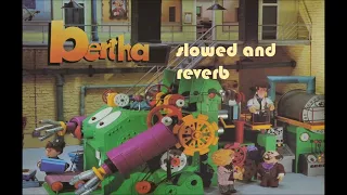 Bertha Theme (Slowed + Reverb)