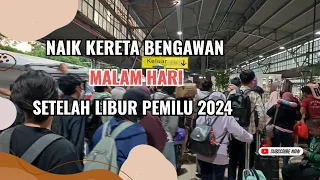 Perjalanan Naik Kereta Api Bengawan Ekonomi Malam Hari