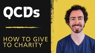 Qualified Charitable Distributions (QCDs) - How to Give to Charity and Reduce Taxes