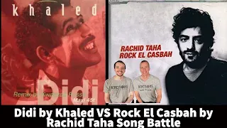 Reaction to Algerian Music - Khaled - Didi  vs Rachid Taha - Rock El Casbah Song Battle!