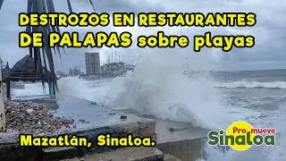 Grandes Olas destruyen restaurantes sobre la playa en Playa Norte de Mazatlán