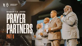 Prayer Partners: Part 2 - Bishop T.D. Jakes