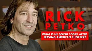 What is Rick Petko doing today, after leaving American Chopper?