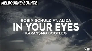 Robin Schulz Feat. Alida - In Your Eyes (KARA$$MØ Bootleg) | FBM