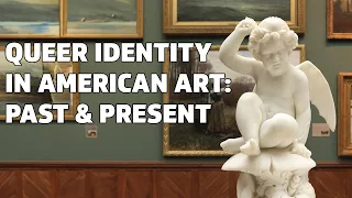 Queer Identities and Histories in American Art