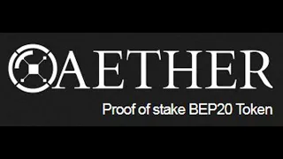 AETHER is a BEP20 token under bsc.It uses proof of stake smart contract using a mathematical formula