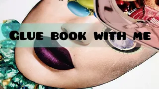 GLUE BOOK with me using big face magazine images part 1 #gluebook #magazineimages #magazinecollage