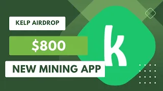 Kelp Airdrop |New Mining App |Kelp kyc verification |big airdrop |Earn money by mining app