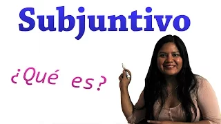 SUBJUNTIVO, ¿qué es?, ¿cuántos tiempos tiene?