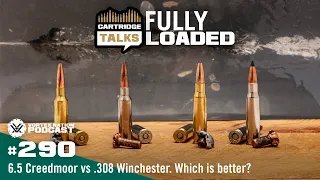 Ep. 290 | 6.5 Creedmoor vs .308 Winchester. Which is better?