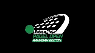 Legends Padel Open - Ramadan Edition - Finals