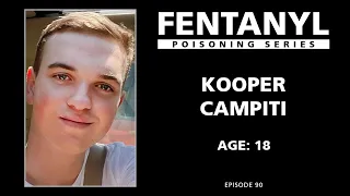 FENTANYL KILLS: Kooper Campiti's Story