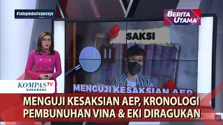 Menguji Kesaksian Aep, Kronologi Pembunuhan Vina & Eki Cirebon DIragukan