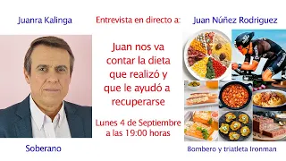 Juan nos contará la dieta que hizo para recuperarse