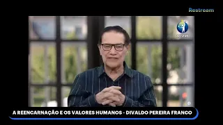 A REENCARNAÇÃO E OS VALORES HUMANOS - DIVALDO P. FRANCO - RETRANSMISSÃO
