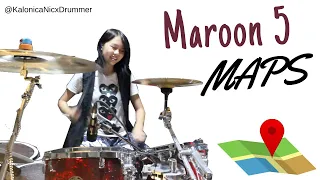 Maroon 5 ~ Maps // Drum cover by Kalonica Nicx