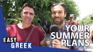 What are Greeks doing this summer? | Easy Greek 36