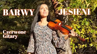 BARWY JESIENI - CZERWONE GITARY, skrzypce - Agnieszka Flis, cover