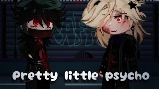 | Pretty little psycho | bkdk | Villain Bakugou and Villain Deku! AU | Not original |