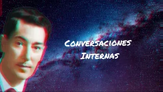 ¡Tus conversaciones internas crean tu futuro! NEVILLE GODDARD - LEY DE ASUNCION