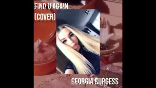 Find U Again (Mark Ronson & Camila Cabello Cover) - Georgia Burgess♡