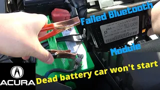 Acura dead battery drain fix car wont start Bluetooth module fix replacement TL, MDX, RL