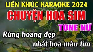 Liên Khúc Chuyện Hoa Sim - Karaoke Tone Nữ Dễ Hát - Karaoke Tuyệt Phẩm