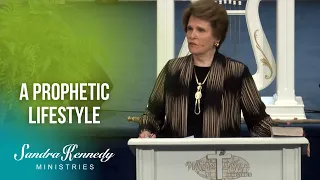A Prophetic Lifestyle by Dr. Sandra Kennedy
