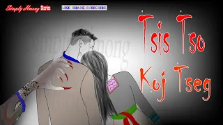 Tsis Tso Koj Tseg | Hmong Story 6/21/2021