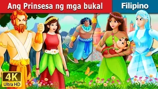 Ang Prinsesa ng mga bukal | The Princess of Spring Story in Filipino | @FilipinoFairyTales