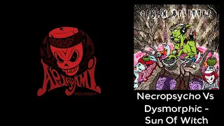Necropsycho Vs  Dysmorphic - Sun Of Witch