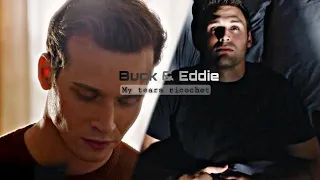 Buck & Eddie | My tears ricochet (AU)