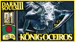 MoP vs. Oceiros, der verzehrte König! - Dark Souls 3 | Part 21